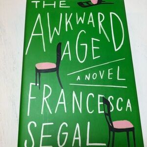 The Awkward Age Novel by Francesca Segal, Hardcover, EUC, pet/smoke free home
